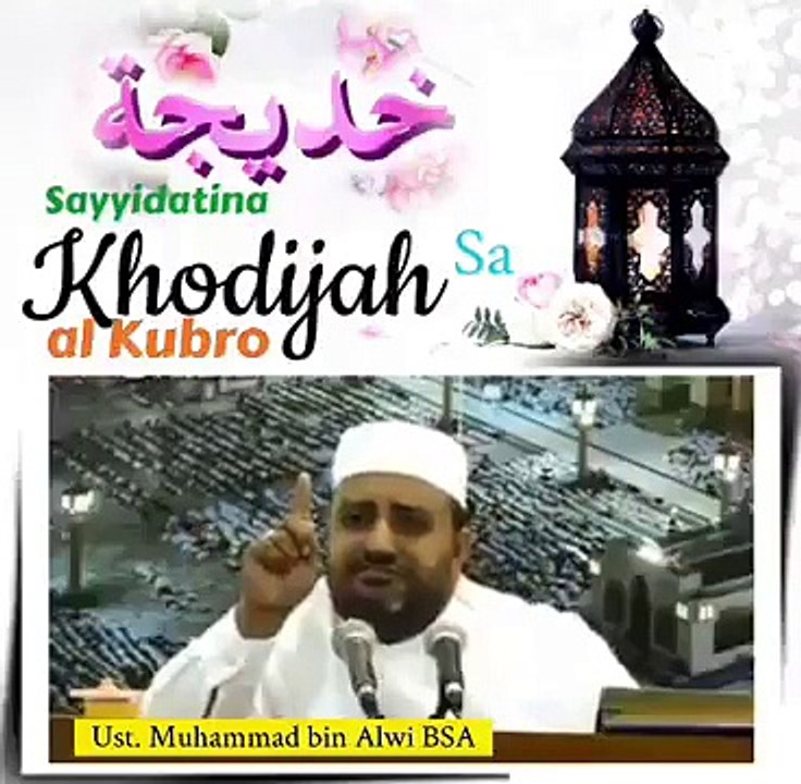  Detik  detik  wafatnya Khodijah Al Kubro video Dailymotion
