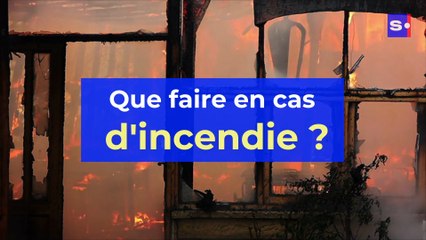 Comment réagir en cas d'incendie ?