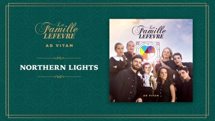 La Famille Lefèvre - Northern Lights