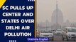 Delhi Air pollution: SC pulls up AAP government, tell center to take swift action | Oneindia News