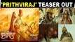 Akshay Kumar, Manushi Chillar starrer 'Prithviraj' teaser out