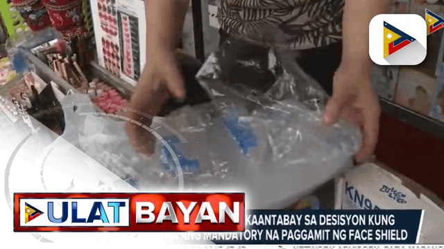 Desisyon sa isyu ng face shield, iaanunsyo ni Pres. Duterte ngayong araw; Debate sa kahalagahan ng pagsusuot ng face shield, nagpapatuloy