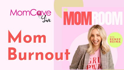 Beating Mom Burnout | Renee Reina from The Mom Room Podcast | MomCave LIVE