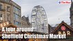 Take a tour around Sheffield Christmas Market 2021