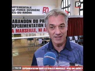 Expérimentation dans 50 écoles à Marseille :  "La question de la grève va se poser" (SNUDI-FO)