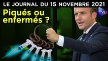Confinement : Le nouveau chantage de Macron ? - JT du lundi 15 novembre 2021