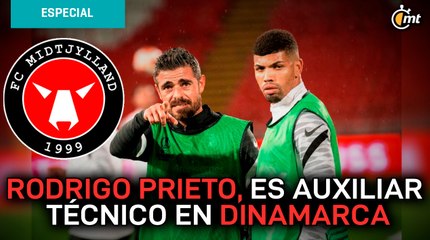 El mexicano, Rodrigo Prieto, es auxiliar técnico en el Midtjylland de Dinamarca
