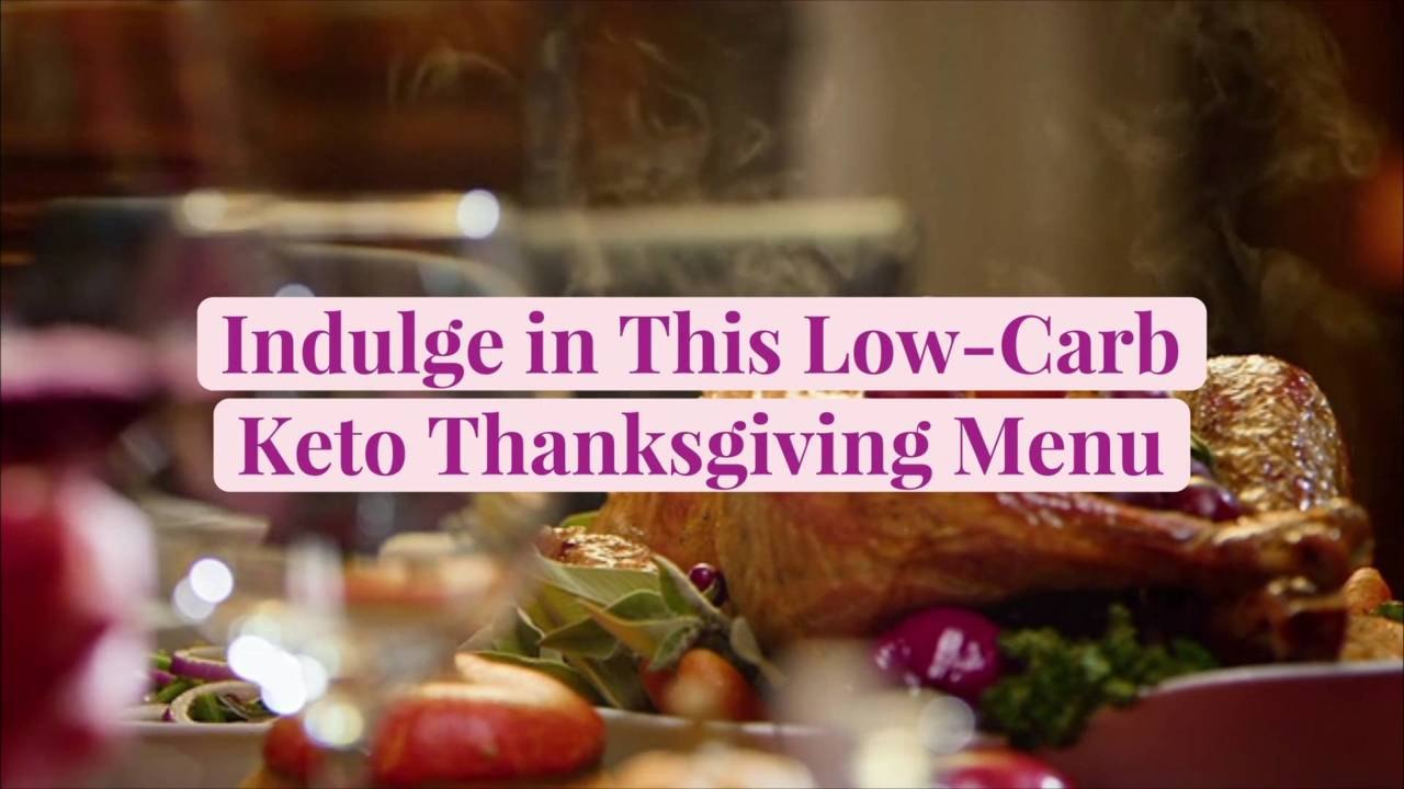 Indulge in This Low-Carb Keto Thanksgiving Menu...