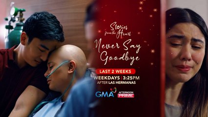 Stories From The Heart: Never Say Goodbye | Teaser Ep. 22