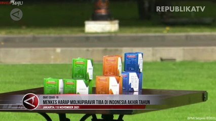 Obat Molnupiravir Diharapkan Tiba di Indonesia Akhir Tahun