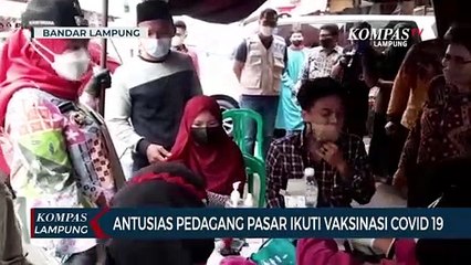 Antusias Pedagang Pasar Ikuti Vaksinasi Covid-19