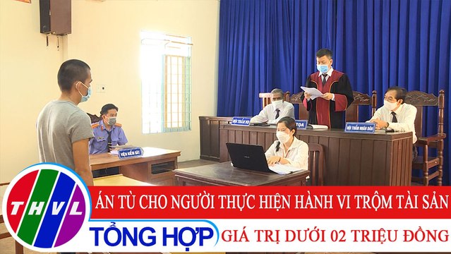 Đời sống pháp luật: Án tù cho người thực hiện hành vi trộm tài sản giá trị dưới 02 triệu đồng