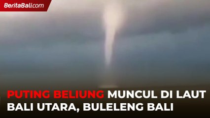 Puting Beliung Muncul di Laut Bali Utara Buleleng Bali