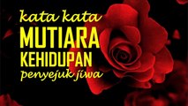 kata kata mutiara kehidupan PENYEJUK JIWA (2)