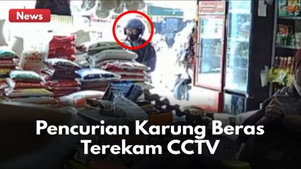 CURI 4 KARUNG BERAS SAAT PEMILIK TOKO LENGAH ! SAYANGNYA AKSI PELAKU TEREKAM CCTV !!