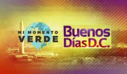 Inicia el concurso ¨Mi Momento Verde¨ en Buenos Dias DC