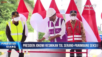 Presiden Jokowi Resmikan Jalan Tol Serang - Panimbang Seksi 1