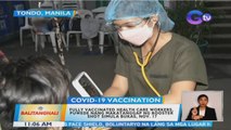 Fully vaccinated health care workers, puwede nang makatanggap ng booster shot simula bukas | BT