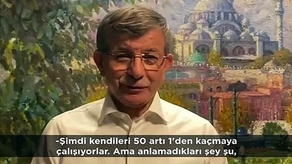 Davutoğlu’ndan iktidara 50+1 yanıtı: Siz kaybetmeye mahkumsunuz