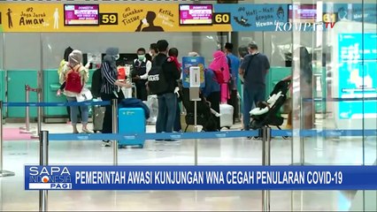 Meskipun Kasus Covid19 di Indonesia Menurun, Pemerintah Tetap Memonitor Kunjungan WNA ke Indonesia