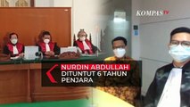 Gubernur Sulsel Nonaktif Nurdin Abdullah Dituntut 6 Tahun Penjara dan Hak Politiknya Dicabut