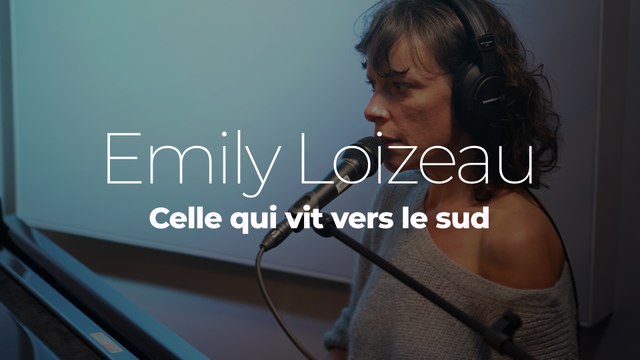 Emily Loizeau Celle qui vit vers le sud