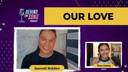 Behind The Song Podcast: Garrett Bolden's self-penned song "Our Love"
