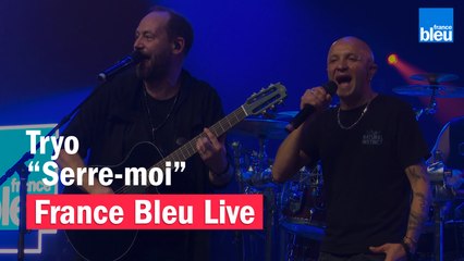 Tryo "Serre-moi" - France Bleu Live