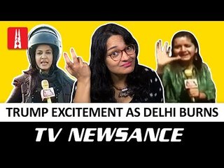 Trump’s visit to India and Delhi riots | TV Newsance Episode 80