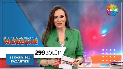 Didem Arslan Yılmaz'la Vazgeçme 299. Bölüm | 15 Kasım 2021