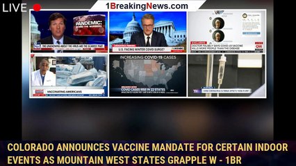 Colorado announces vaccine mandate for certain indoor events as Mountain West states grapple w - 1br