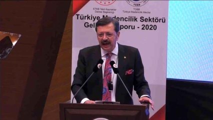 TOBB Başkanı Hisarcıklıoğlu: "Madencilik sektörü çevreye rağmen değil, sağlıklı bir şekilde büyümeli"
