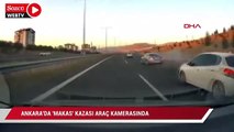 Ankara'da 'makas' kazası araç kamerasında