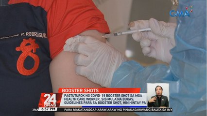 Pagtuturok ng COVID-19 booster shot sa healthcare workers, magsisimula na bukas | 24 Oras