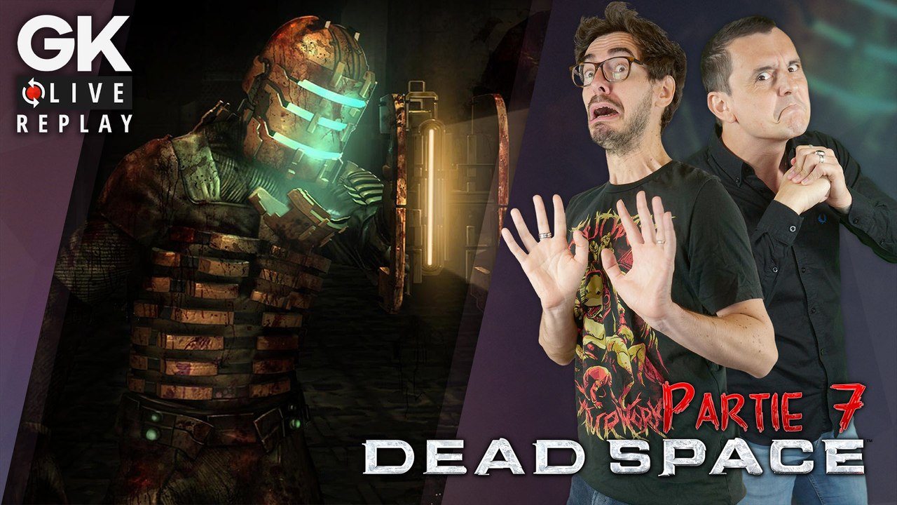 [GK Live Replay #7] La team Flipettes en prend plein la tronche sur Dead Space