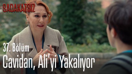 Cavidan, Ali'yi yakalıyor - Sadakatsiz 37. Bölüm