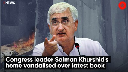 Congress leader Salman Khurshid's home vandalised over latest book