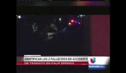 Fatal accidente deja a dos muertos en Palm Springs
