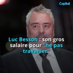 Luc Besson : son gros salaire pour “ne pas travailler” (1)