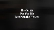 The Chicken - Pee Wee Ellis - Jaco Pastorius