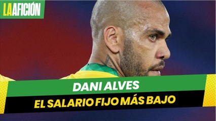 Dani Alves será el jugador del Barcelona con el salario fijo más bajo