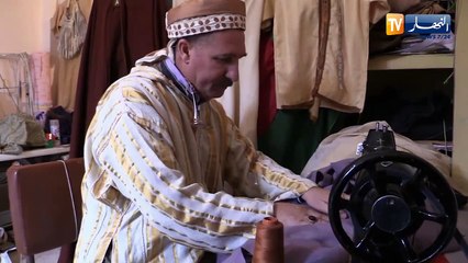 غليزان: الخياطة التقليدية للجلابة والقشابية حرفة عمي لخضر منذ عقود