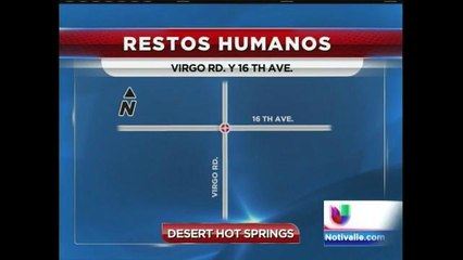 Descubren restos humanos en Desert Hot Springs