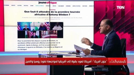 أمريكا تعود بقوة لأفريقيا لمواجهة النفوذ الروسي والصيني.. هل تنجح؟ الديهي يشرح بالخريطة