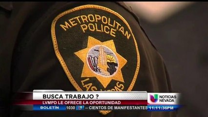 La policía Metropolitana de Las Vegas está reclutando personal.