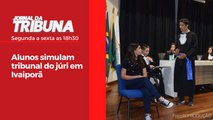 Alunos simulam tribunal do júri em Ivaiporã