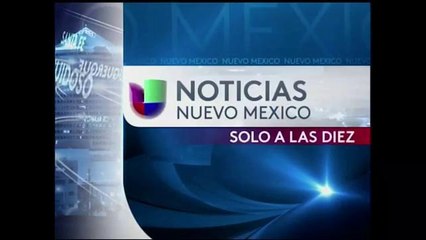 Noticias Univision Nuevo México Sólo a las 10
