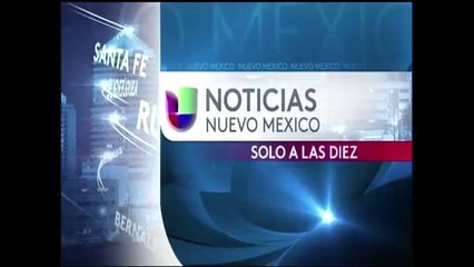 Noticias Univision Nuevo Mexico Sólo a las 10
