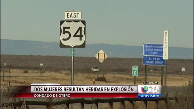 Dos mujeres resultan heridas debido a explosión en el condado de Otero