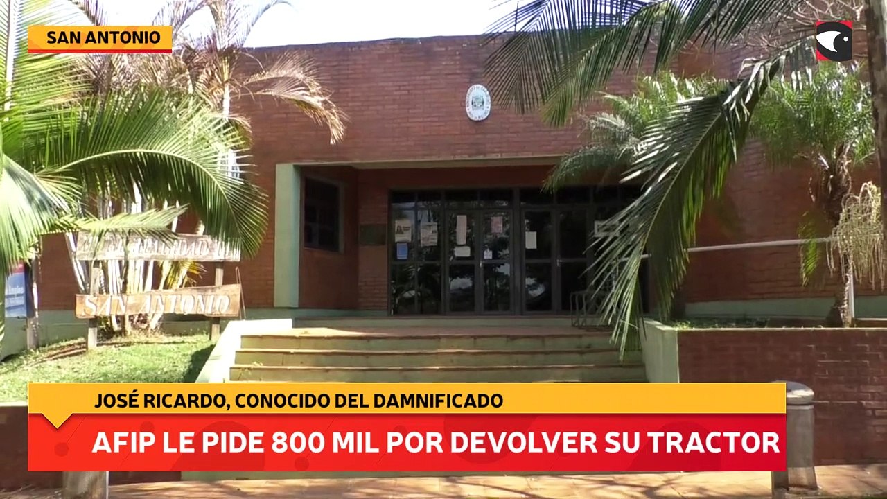 AFIP le pide 800 mil por devolver su tractor
